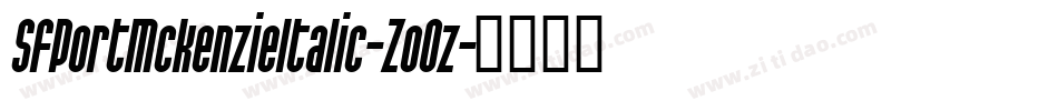 SfPortMckenzieItalic-ZoOz字体转换