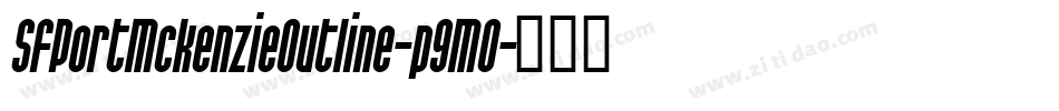 SfPortMckenzieOutline-p9MO字体转换 SfPortMckenzieOutline-p9MO字体转换