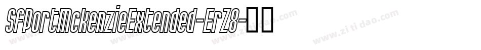 SfPortMckenzieExtended-ErZ8字体转换 SfPortMckenzieExtended-ErZ8字体转换