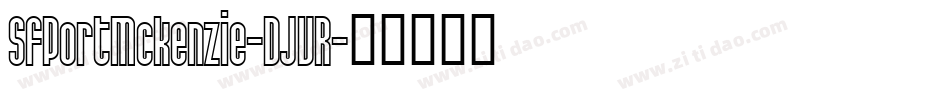 SfPortMckenzie-DJVR字体转换 SfPortMckenzie-DJVR字体转换
