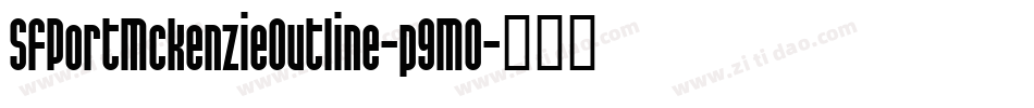 SfPortMckenzieOutline-p9MO字体转换 SfPortMckenzieOutline-p9MO字体转换