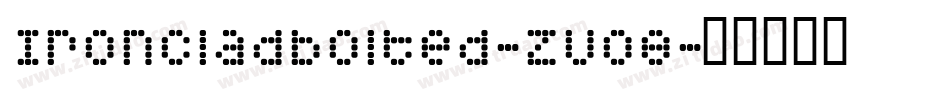 Ironcladbolted-ZV08字体转换