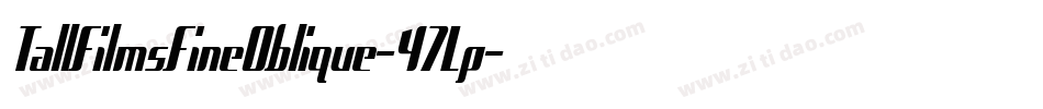 TallFilmsFineOblique-47Lp字体转换