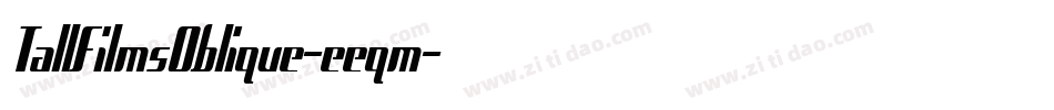 TallFilmsOblique-eeqm字体转换