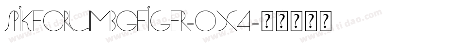SpikeCrumbGeiger-Ox4字体转换