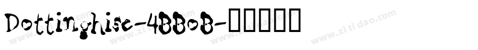 Dottinghise-4BBoB字体转换