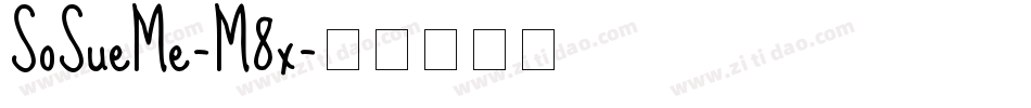 SoSueMe-M8x字体转换