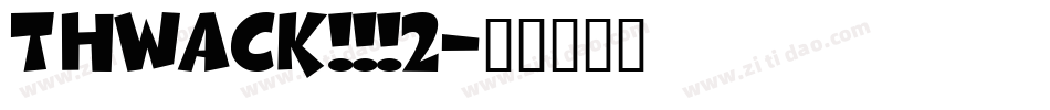THWACK!!!2字体转换