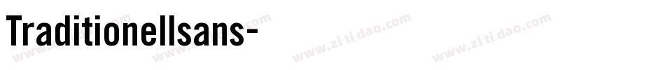 Traditionellsans字体转换