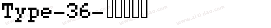 Type-36字体转换