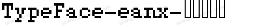 TypeFace-eanx字体转换
