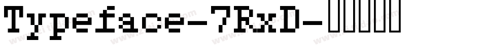 Typeface-7RxD字体转换