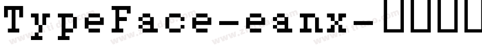 TypeFace-eanx字体转换