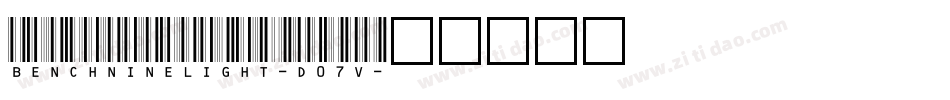 BenchnineLight-d07V字体转换