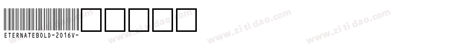 EternateBold-2O16v字体转换