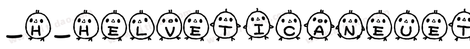 _H_HelveticaNeuettc字体转换