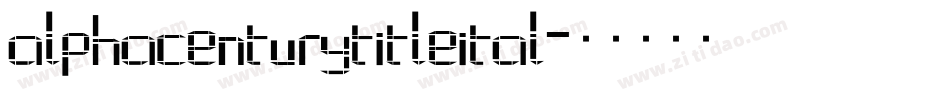 alphacenturytitleital字体转换