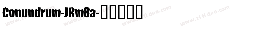 Conundrum-JRm8a字体转换