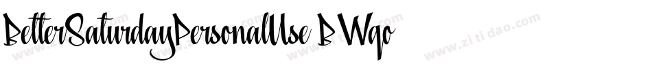 BetterSaturdayPersonalUse-BWqod字体转换