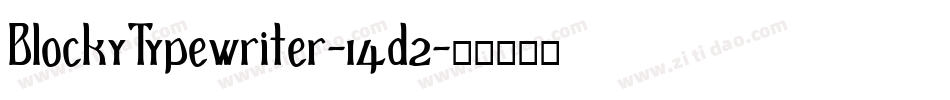 BlockyTypewriter-14d2字体转换