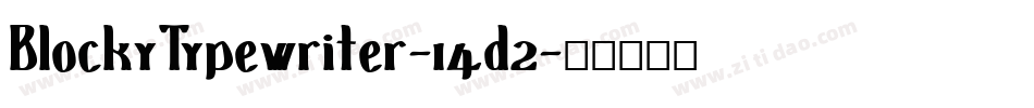 BlockyTypewriter-14d2字体转换