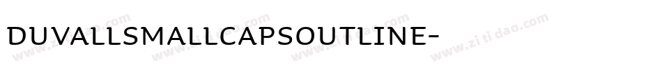 DuvallSmallCapsOutline字体转换