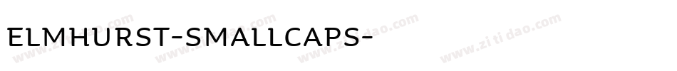 Elmhurst-SmallCaps字体转换