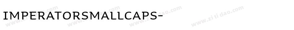 ImperatorSmallCaps字体转换