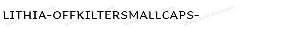 Lithia-OffKilterSmallCaps字体转换