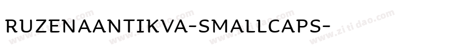 RuzenaAntikva-SmallCaps字体转换