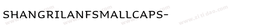 ShangriLaNFSmallCaps字体转换