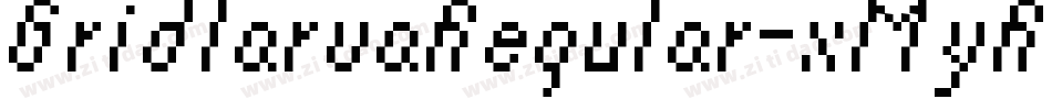 GridlarvaRegular-xMyR字体转换