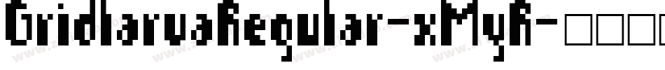 GridlarvaRegular-xMyR字体转换