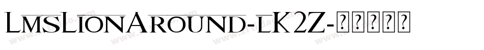 LmsLionAround-lK2Z字体转换