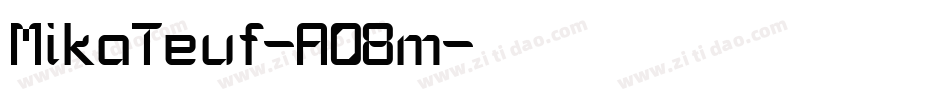 MikaTeuf-A08m字体转换
