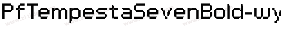 PfTempestaSevenBold-wywx字体转换