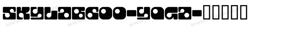 Skylab600-YqGa字体转换