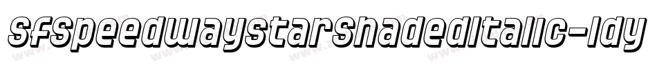 SfSpeedwaystarShadedItalic-ldyq字体转换 SfSpeedwaystarShadedItalic-ldyq字体转换