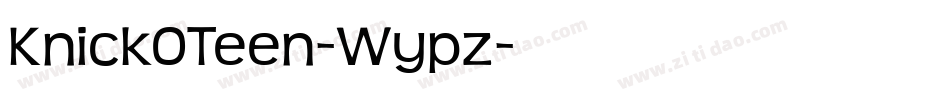 KnickOTeen-Wypz字体转换