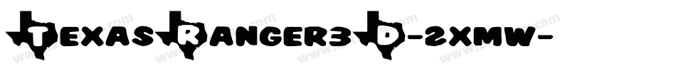 TexasRanger3D-2xmw字体转换