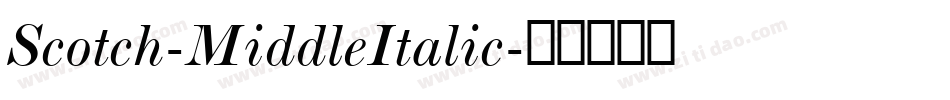 Scotch-MiddleItalic字体转换