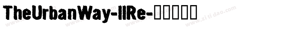 TheUrbanWay-llRe字体转换