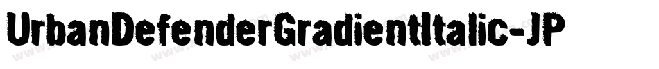 UrbanDefenderGradientItalic-JPnM字体转换