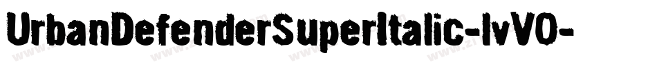 UrbanDefenderSuperItalic-lvV0字体转换