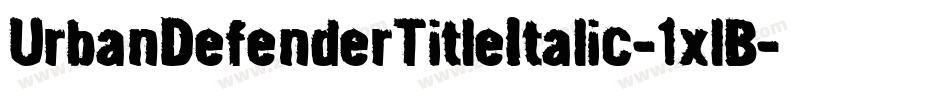 UrbanDefenderTitleItalic-1xlB字体转换