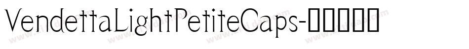 VendettaLightPetiteCaps字体转换