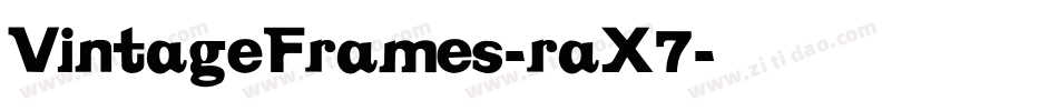 VintageFrames-raX7字体转换