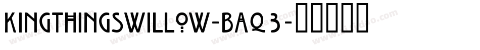 KingthingsWillow-Baq3字体转换