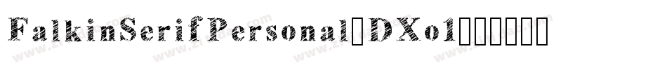 FalkinSerifPersonal-DXo1字体转换