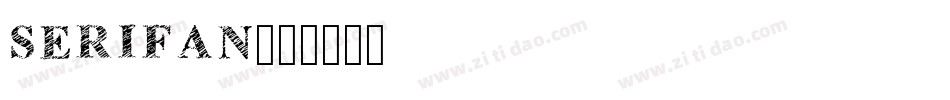 SERIFAN字体转换